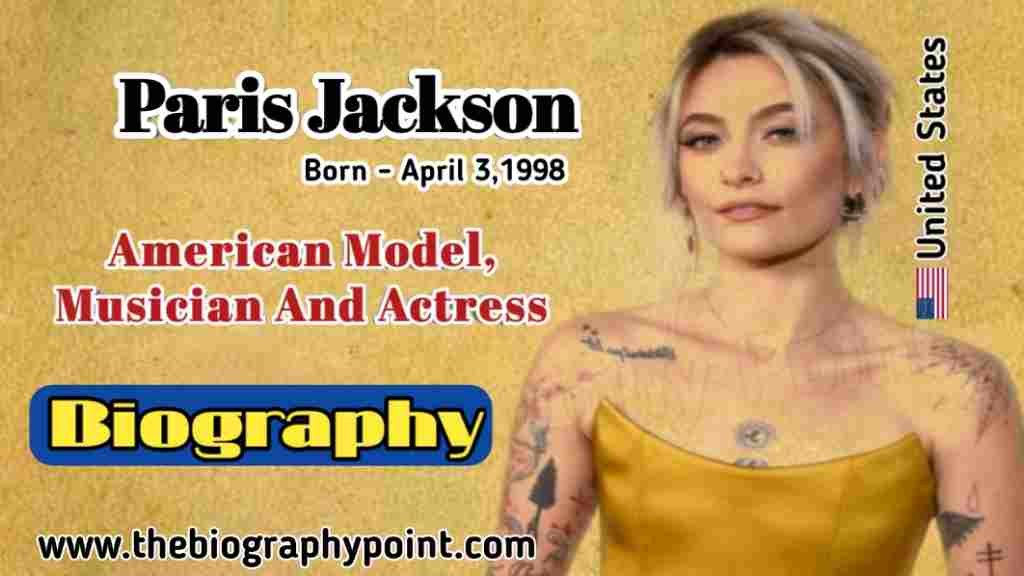 Actress, American Actress, American Model, Biography In English, Born, Fashion Icon, Hollywood, Life Story, Mental Health Advocate, Michael Jackson, Model, Music, Musician, Paris Jackson, Paris Jackson Biography In English, Pop Culture, Social Activist, Tattoos, Weight