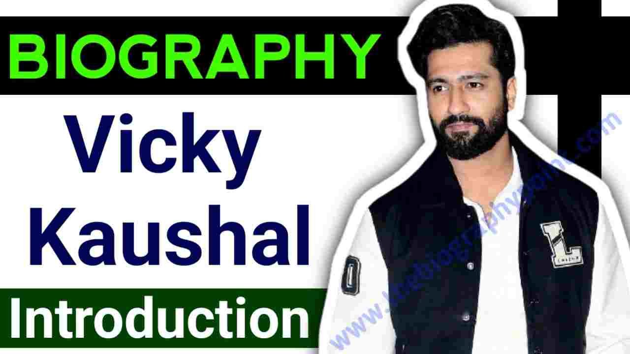 Biography In English, Bollywood, Indian Actor, Katrina Kaif, Masaan, Mumbai, National Film Award, Sham Kaushal, Uri: The Surgical Strike, Versatile Actor, Vicky Kaushal, Vicky Kaushal age, Vicky Kaushal Biography, Vicky Kaushal Biography In English, Vicky Kaushal height, Vicky Kaushal movie name, Vicky Kaushal weight, Vicky Kaushal wife name
